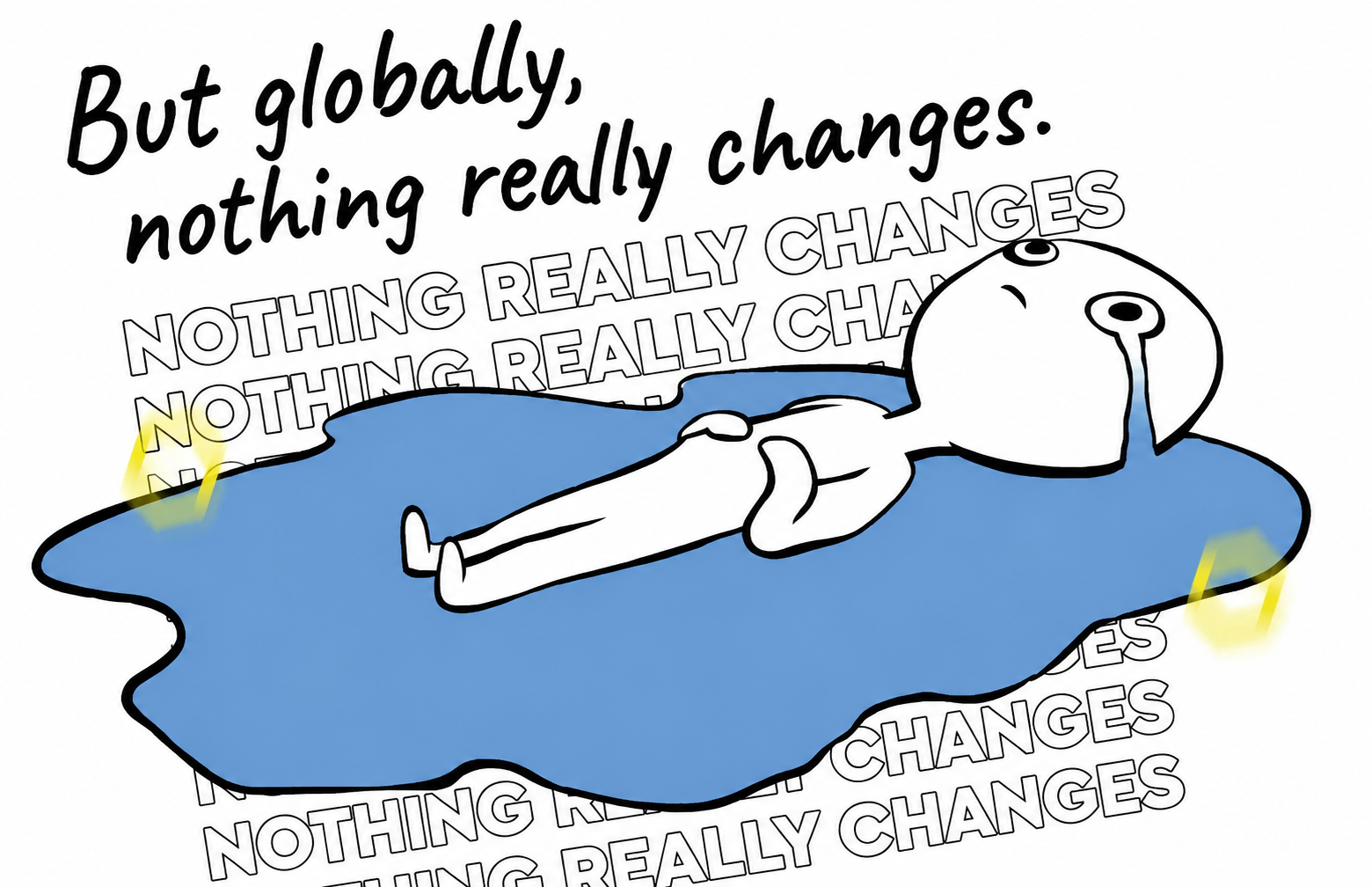 But globally, nothing really changes